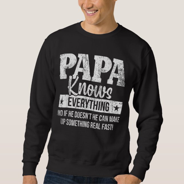 Sweatshirt Papa connaît toute la Fête des pères (Devant)