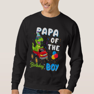 Sweatshirt Papa De L'Anniversaire Boy Trex Dinosaur Monster T