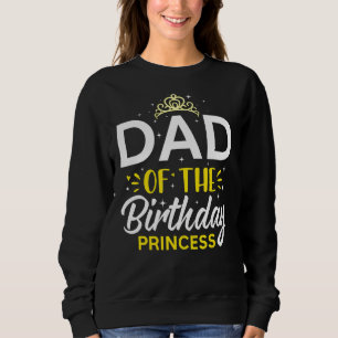Sweatshirt Papa De L'Anniversaire Princesse Anniversaire