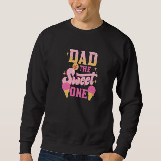 Sweatshirt Papa De Sweet One Ice Cream Anniversaire