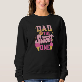 Sweatshirt Papa De Sweet One Ice Cream Anniversaire