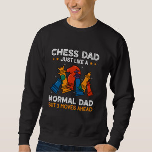 Sweatshirt Papa D'Échecs Comme Un Papa Normal Mais 3 Avance