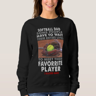 Sweatshirt Papa Du Softball Certaines Personnes Doivent Atten