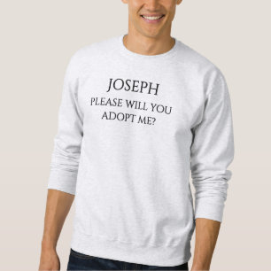 Sweatshirt Papa en bonus S'IL VOUS PLAÎT M'ADOPTER Propositio