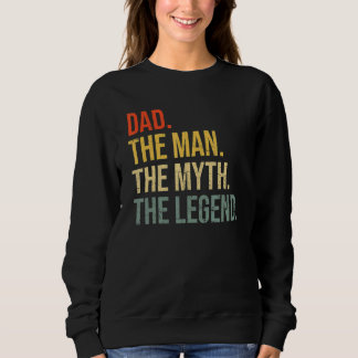 Sweatshirt Papa Fête des pères Papa L'Homme Le Mythe La Légen