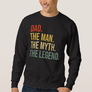 Sweatshirt Papa Fête des pères Papa L'Homme Le Mythe La Légen