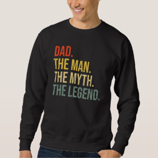 Sweatshirt Papa Fête des pères Papa L'Homme Le Mythe La Légen