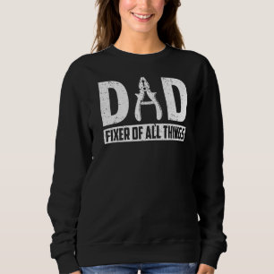 Sweatshirt Papa Fixer Entrepreneur Carpentier Woodworker Fa H