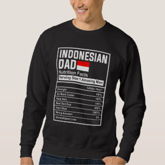 Sweatshirt Papa indonésien Mens Nutrition Facts Fête des père