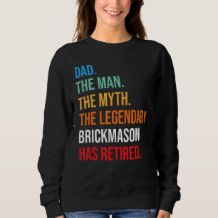 Sweatshirt Papa Le Légendaire Brickmason A Retraité