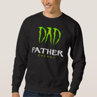Sweatshirt Papa Père Monstre D’Énergie Heureux Père Fête Tshi