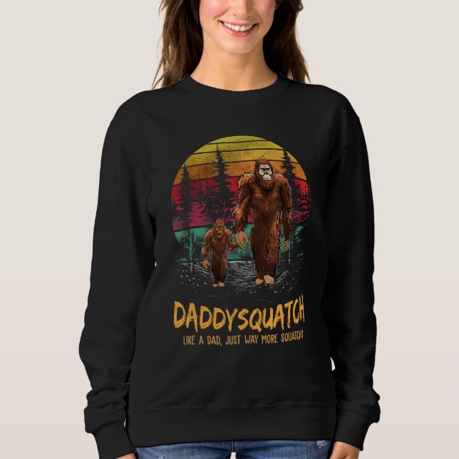 Sweatshirt Papa Squatch Comme Un Papa Beaucoup Plus Squatchy  (Devant)