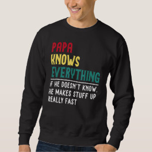 Sweatshirt Papa Tout Savoir Le Père Jour Pour Grand-Père Papa