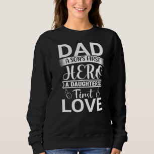 Sweatshirt Papa Un Fils Premier Héros Une Fille Premier Amour