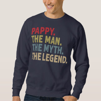 Sweatshirt Pappy the Man the Myth the Legend Funny Venin