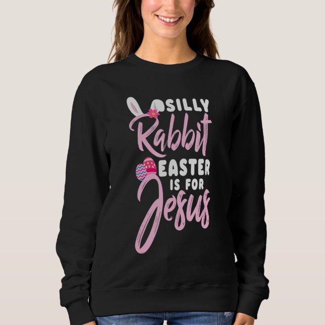 Sweatshirt Pâques Mignonne Lapin Silencieux Pâques Est Pour J (Devant)