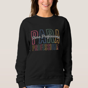 Sweatshirt Para Paraprofessionnel Paraéducateur Premier Jour 