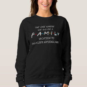 Sweatshirt Parc national des Glaciers Vacances en famille