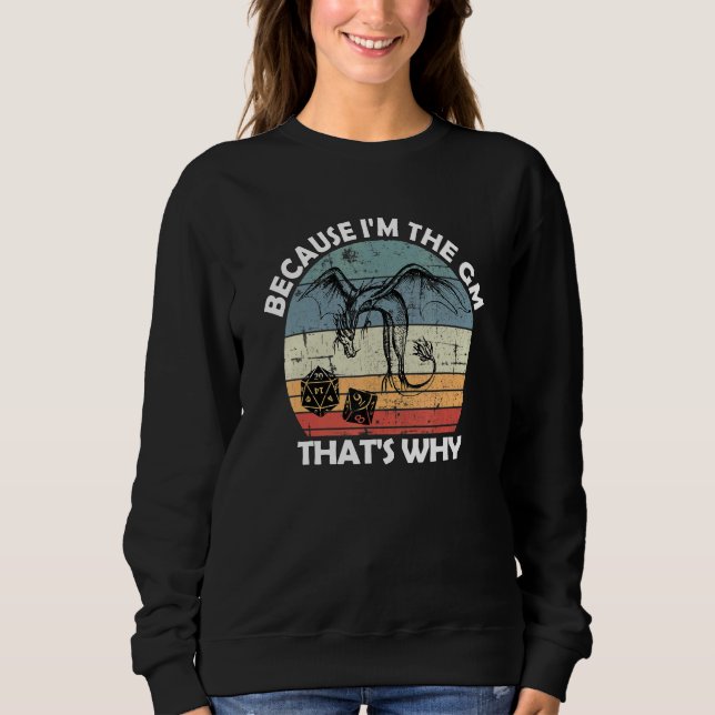 Sweatshirt Parce Que Im Gm C'Est Pourquoi Pen Paper Rpg Rolep (Devant)