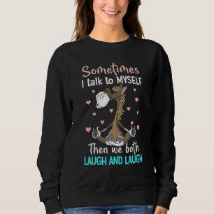 Sweatshirt Parfois je me parle et puis nous rions tous les de
