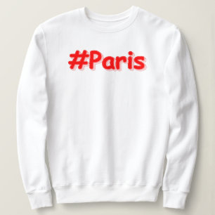 Sweatshirt "#Paris" Joli Design. Commandez dès maintenant 