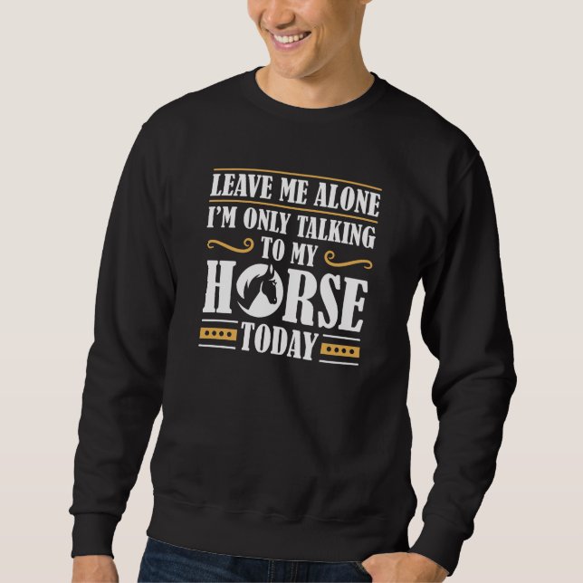 Sweatshirt Parler À Mon Cheval (Devant)