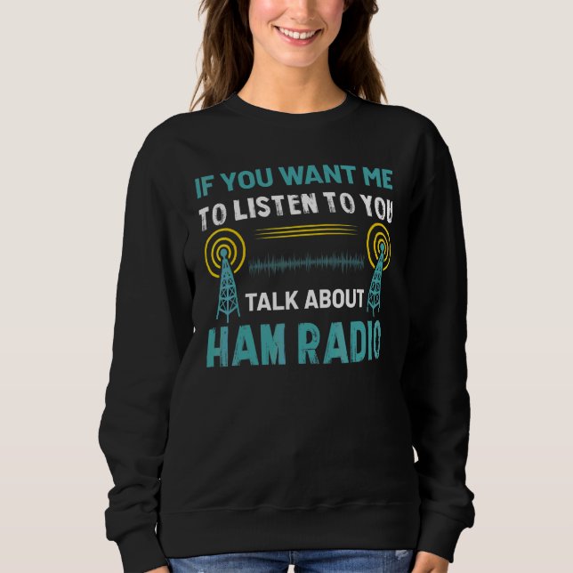 Sweatshirt Parler de la radio amateur (Devant)