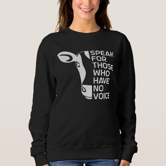 Sweatshirt Parlez pour ceux qui n'ont pas de voix, l'activism (Devant)