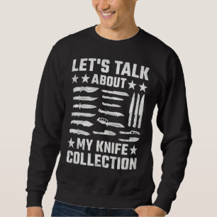 Sweatshirt Parlons de ma collection de couteaux, collection d