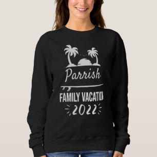 Sweatshirt Parrish Famille Vacances Groupe Tropical Trip Beac