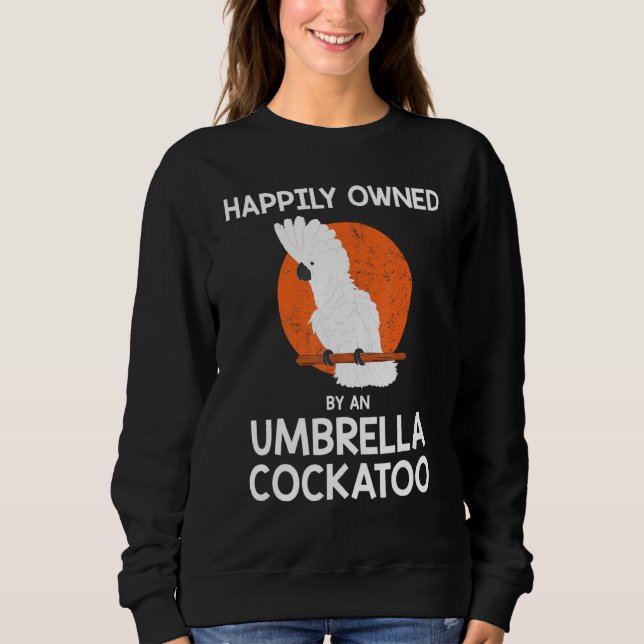 Sweatshirt Parrot Heureusement Possédé Par Un Cockatoo Parapl (Devant)