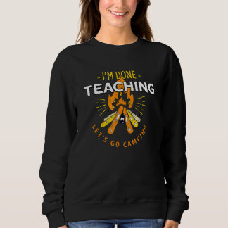 Sweatshirt Partir Camping Terminé Enseignement Enseignant Vie