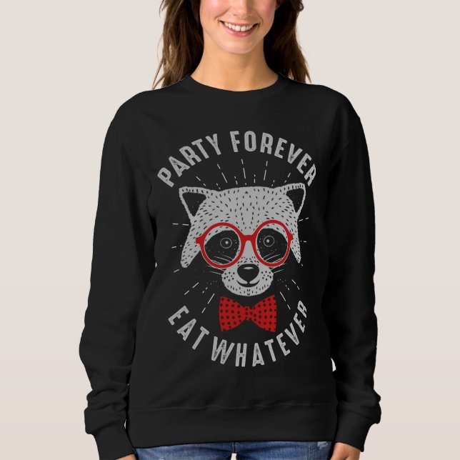Sweatshirt Party Forever Manger Quoi Que Ce Soit Joli Hipster (Devant)