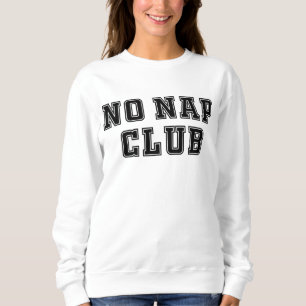 Sweatshirt Pas de club pour faire la sieste