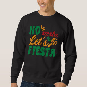 Sweatshirt Pas de sieste, faisons la fête Maracas mexicains C