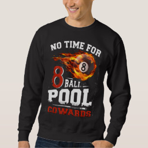 Sweatshirt Pas De Temps Pour 8 Ballons Piscine Cowards Hommes
