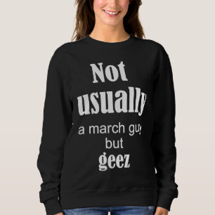 Sweatshirt Pas généralement un gars de marche mais bon sang
