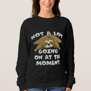 Sweatshirt Pas Grand-Chose À L'Heure Actuelle Lazy Sloth