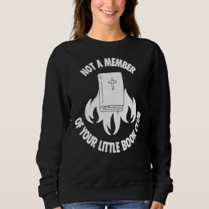 Sweatshirt Pas Membre De Votre Club De Petits Livres 1