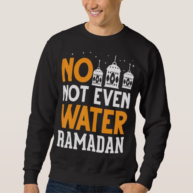Sweatshirt Pas même de l'eau musulmane jeûne Islam arabe Rama (Devant)