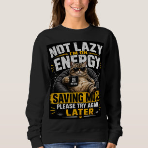 Sweatshirt Pas paresseux, je suis en mode économie d'énergie