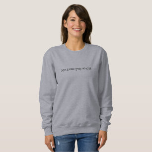 Sweatshirt Pas plus de larmes à pleurer police inférieure