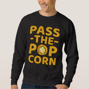 Sweatshirt Passez le Popcorn Popcorns Alimentation Aîné Gra