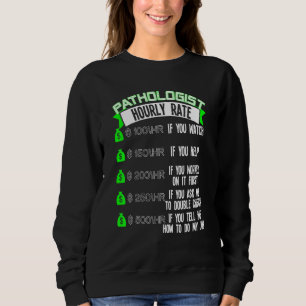Sweatshirt Pathologiste du langage vocal Taux horaire Slp