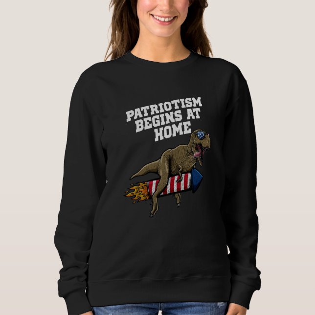 Sweatshirt Patriotism Begins at Home 4th of July American  1 (Devant)