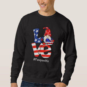 Sweatshirt Pawpaw Life 4 juillet Love Gnome American Flag