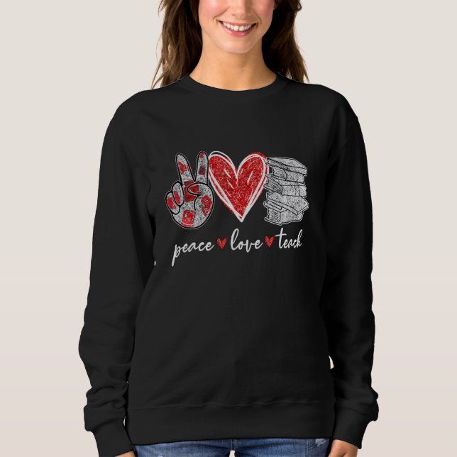Sweatshirt Peace Love Apprendre livre mignonne enseignant gra (Devant)