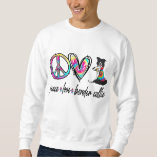 Sweatshirt Peace Love Border Collie Tie Dye Amoureux des chie