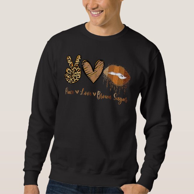 Sweatshirt Peace Love Brown Sugar Leopard Hand Heart And Lips (Devant)