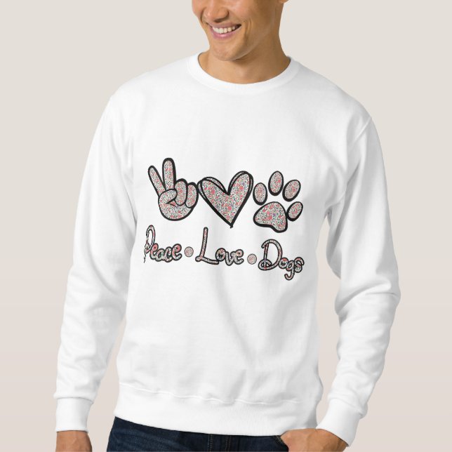 Sweatshirt Peace Love Chiens Fleurs Aimer Chien Chien Chien P (Devant)